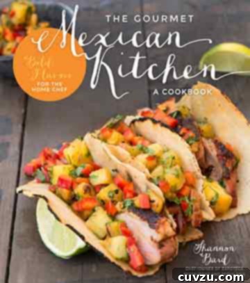 The Gourmet Mexican Kitchen Cookbook