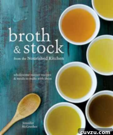 The cover of 'Broth & Stock From The Nourished Kitchen' cookbook, highlighting its valuable recipes for homemade broths.