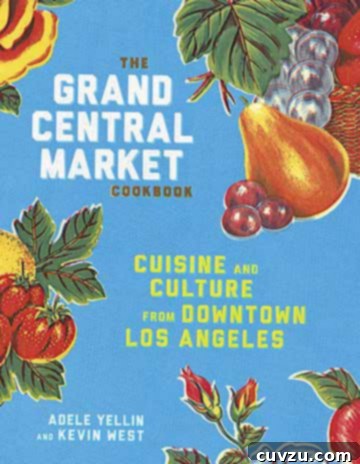 The Grand Central Market Cookbook