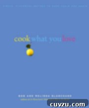 Cook What You Love by Bob and Melinda Blanchard