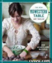 The New Midwestern Table Cookbook
