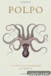 Polpo: A Venetian Cookbook (Of Sorts)