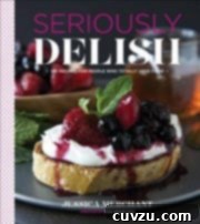Seriously Delish Cookbook